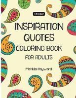 Inspiration Quotes Coloring Book: quotes coloring books for adults Inspirational Coloring book, Inspirational Gifts for Relaxation) 1721952799 Book Cover