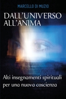 Dall'universo all'anima: Alti insegnamenti spirituali per una nuova coscienza (Italian Edition) B0CV7C7714 Book Cover