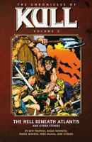 The Chronicles of Kull, Vol. 2: The Hell Beneath Atlantis and Other Stories 1595824391 Book Cover