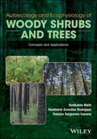 Autoecology and Ecophysiology of Woody Shrubs and Trees: Concepts and Applications 1119104440 Book Cover