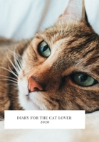 Diary for the cat lover 2020: The perfect 2020 diary to plan your life and reach your goals. 170682193X Book Cover