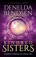 Kindred Sisters: Kindred Chronicles: Book Two 1778261310 Book Cover