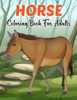 Horse Coloring Book for Adults: Coloring Book Horse Stress Relieving 50 One Sided Horses Designs Coloring Book Horses 100 Page Designs for Adults Men & Women. Vol-1 B08VBH5LHY Book Cover