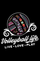 Volleyball Life Live. Love. Play.: Volleyball Themed Lined Notebook Journal Diary 6x9 167095885X Book Cover