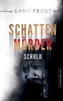 Schattenmörder: Schuld 3769300289 Book Cover