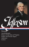 Writings: Autobiography / Notes on the State of Virginia / Public and Private Papers / Addresses / Letters 094045016X Book Cover