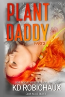 Plant Daddy: Part 2 B0BTKSP6Q7 Book Cover