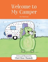 Welcome to My Camper: The Third Book 1977256066 Book Cover