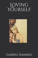 Loving Yourself (The Gabriel Ramirez Series) B0849YXBS1 Book Cover