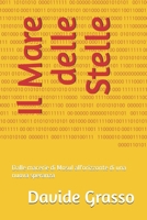 Il Mare delle Stelle: Dalle macerie di Mosul all'orizzonte di una nuova speranza (Italian Edition) B0HC4JFX9K Book Cover