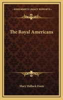The royal Americans 0469463872 Book Cover