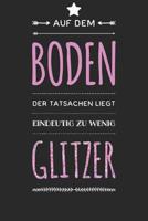 Auf dem Boden der Tatsachen liegt eindeutig zu wenig Glitzer 1074830660 Book Cover