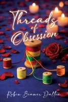 Threads Of Obsession B0GWSWNC9Y Book Cover