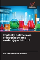 Implanty polimerowe biodegradowalne zawierajace letrozol (Polish Edition) 6139604443 Book Cover