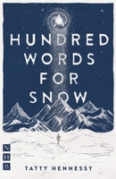 A Hundred Words for Snow (NHB Modern Plays) 1848428251 Book Cover