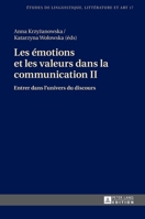 Les Emotions Et Les Valeurs Dans La Communication II: Entrer Dans L'Univers Du Discours 3631666462 Book Cover