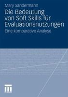 Die Bedeutung Von Soft Skills Für Evaluationsnutzungen: Eine Komparative Analyse (German Edition) 3531178873 Book Cover
