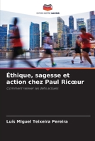 Éthique, sagesse et action chez Paul Ricœur: Comment relever les défis actuels 6206099768 Book Cover