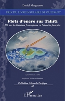 Flots d'encre sur Tahiti: 250 ans de littérature francophone en Polynésie française (Lettres Du Pacifique) (French Edition) 2343073414 Book Cover