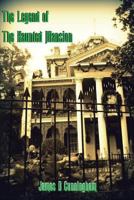The Legend of the Haunted Mansion 1477642749 Book Cover