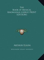 The Book of Musical Knowledge 1018537325 Book Cover