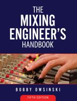 The Mixing Engineer's Handbook: 5th Edition 194683713X Book Cover