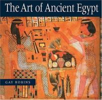 Art of Ancient Egypt 0674030656 Book Cover