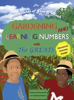 Gardening and Learning Numbers with The Greats: The Adventures of Gabe and Noah B0B54Z1MG6 Book Cover