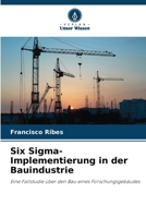 Six Sigma-Implementierung in der Bauindustrie (German Edition) 6207550129 Book Cover