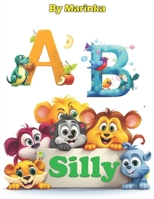 A B SILLY: A Playful Path to Reading and Writing Through Silly Rhyme Poems B0CFZ89DM6 Book Cover