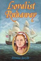 Loyalist Runaway (YA Historical Novels) 0887800866 Book Cover