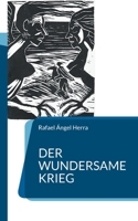 Der wundersame Krieg (German Edition) 3769339533 Book Cover