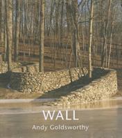 Wall: Andy Goldsworthy 1419700960 Book Cover