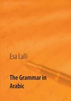 The Grammar in Arabic: The new Arabic-Englis edition 9523183214 Book Cover