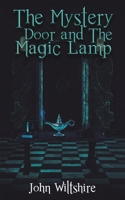 The Mystery Door and The Magic Lamp 1398415480 Book Cover