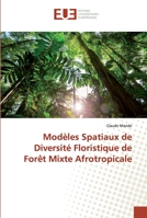 Modèles Spatiaux de Diversité Floristique de Forêt Mixte Afrotropicale 6138470354 Book Cover
