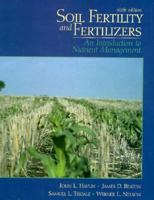 Soil Fertility and Fertilizers: An Introduction to Nutrient Management