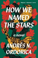 How We Named the Stars 1959030337 Book Cover