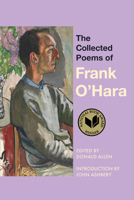 The Collected Poems of Frank O'Hara 0520201663 Book Cover