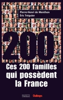 Ces 200 familles qui possèdent la France 2012357245 Book Cover