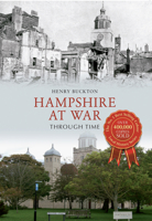 Hampshire at War Through Time 1445614049 Book Cover