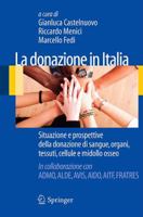 La Donazione in Italia: Situazione E Prospettive Della Donazione Di Sangue, Organi, Tessuti, Cellule E Midollo Osseo 8847019311 Book Cover