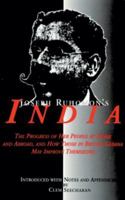 Joseph Ruhomon's India: The Progress Of Her People At Home And Abroad And How Those In British Guyana May Improve Themselves 9766400954 Book Cover