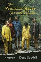 The Franklin River Springs to Life: A Memoir 0645919039 Book Cover