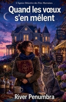 Quand les voeux s'en mêlent (L'Agence Détective Des Fées Marraines) (French Edition) B0HHFZ4JQL Book Cover
