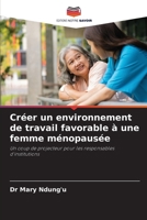Créer un environnement de travail favorable à une femme ménopausée (French Edition) 6209590144 Book Cover