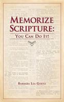Memorize Scripture: You Can Do It! 1545645817 Book Cover