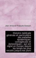 Histoire Médicale Générale et Particulière des Maladies Épidémiques: Contagieuses et Épizootiques 1017905274 Book Cover