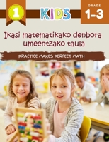 Ikasi matematikako denbora umeentzako taula Practice Makes Perfect Math: 1000+ praktikatu matematikaren biderketa taula koadernoak zerotik 12ra ... jolas dibertigarriak B08BW84BHH Book Cover