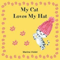 My Cat Loves My Hat: A Rhyming Bedtime Story B09FS2TNPL Book Cover